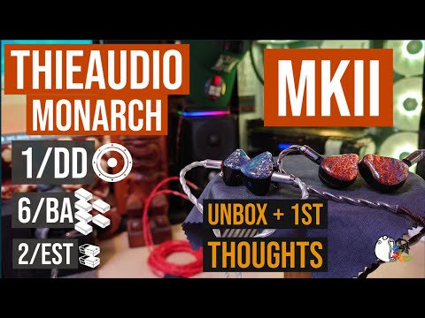 ThieAudio Monarch MKII Earphones (1/DD 6/BA 2/EST) intro /unbox