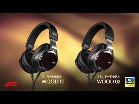 JVCヘッドホン｜CLASS-S 「WOOD(ウッド)」 シリーズ プロモーションビデオ｜JVC