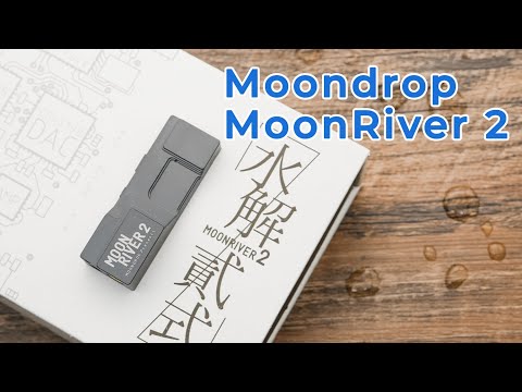 Moondrop MoonRiver 2 Unboxing!