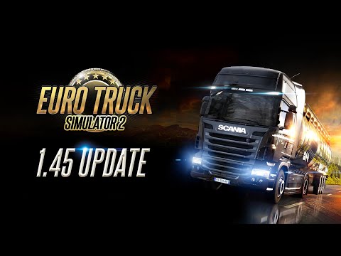 Euro Truck Simulator 2: 1.45 Update Changelog Video
