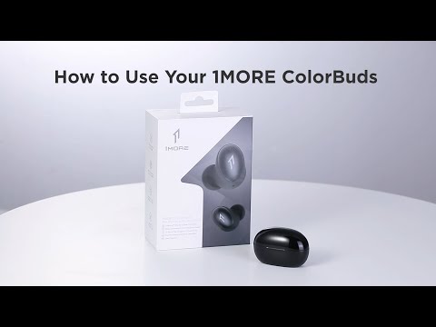 How to use the 1MORE ColorBuds / ESS6001T